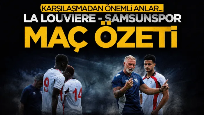 Samsunspor, RAAL La Louvière ile golsüz berabere kaldı