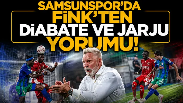 Samsunspor Teknik Direktörü Thorsten Fink'ten Diabate ve Jarju değerlendirmesi