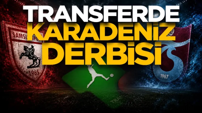 Samsunspor ve Trabzonspor golcü transferinde rakip oldu!