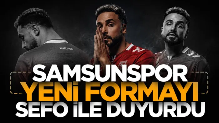 Samsunspor yeni formasını Sefo ile duyurdu!