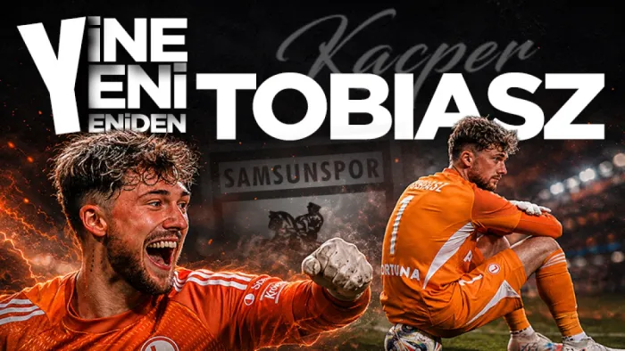Samsunspor'a Polonyalı dev duvar! Kacper Tobiasz yeniden gündemde