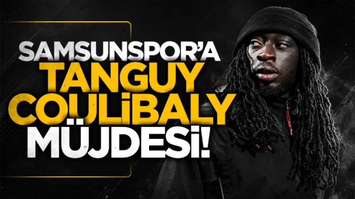 Samsunspor'a Tanguy Coulibaly'den müjdeli haber: Fıtık operasyonunun ardından dönüyor