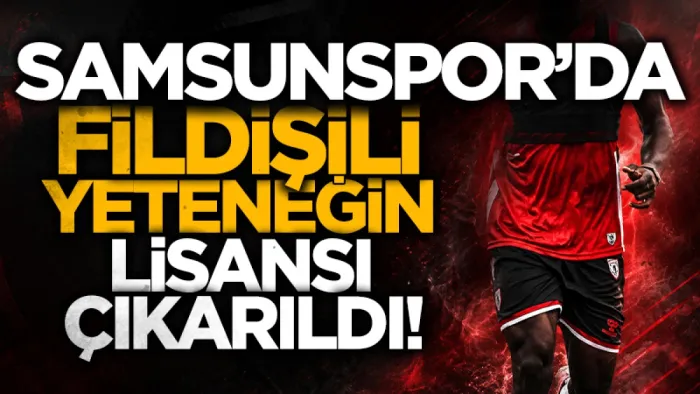 Samsunspor'da denemeye alınan Cheick Tidiane Diabate'nin lisansı çıkarıldı 