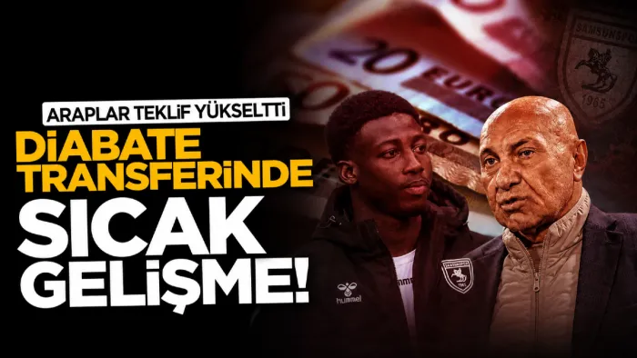 Samsunspor’da Diabate transferinde flaş gelişme! Rakam 8 milyon euroya çıktı
