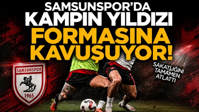 Samsunspor'da kampın yıldızı formasına kavuşuyor: Afonso Sousa müjdesi