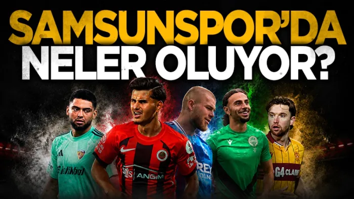 Samsunspor'da Neler Oluyor? 