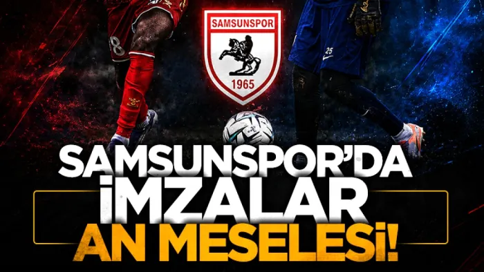 Samsunspor’da resmi açıklamalar an meselesi! İki transfer iddiası...