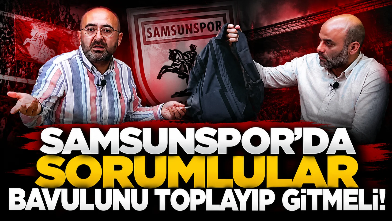 Samsunspor'da sorumlular bavulunu toplayıp gitmeli