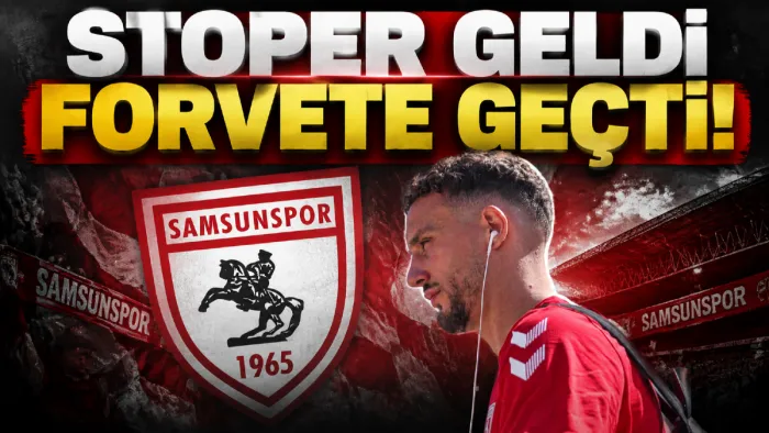  Samsunspor'da Strahinja Eraković ilk maçına forvet olarak çıktı