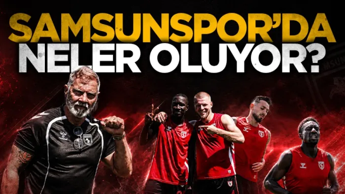Samsunspor'da Yeni Sezon Hazırlıkları Yoğun Tempoda Sürüyor 