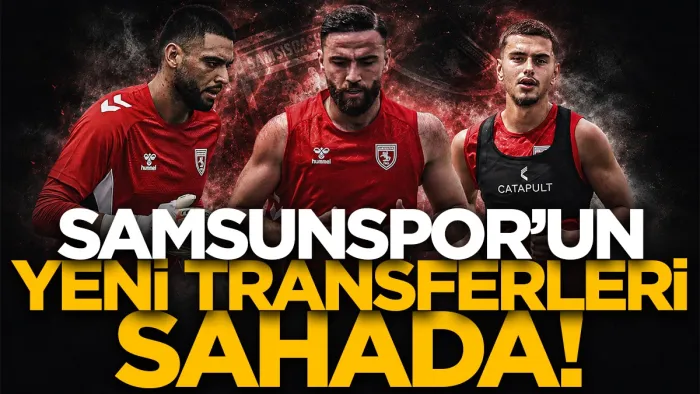 Samsunspor’da yeni transferler ilk kez sahaya çıktı