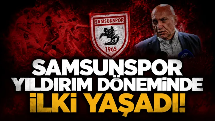 Samsunspor’da Yüksel Yıldırım döneminde bir ilk yaşandı