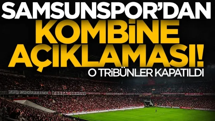 Samsunspor'dan kombine açıklaması! O tribünler kapatıldı... D