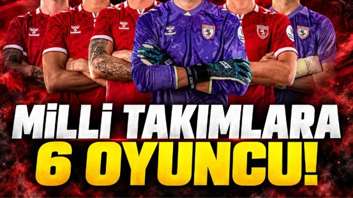 Samsunspor’dan milli gurur: 6 futbolcu davet aldı