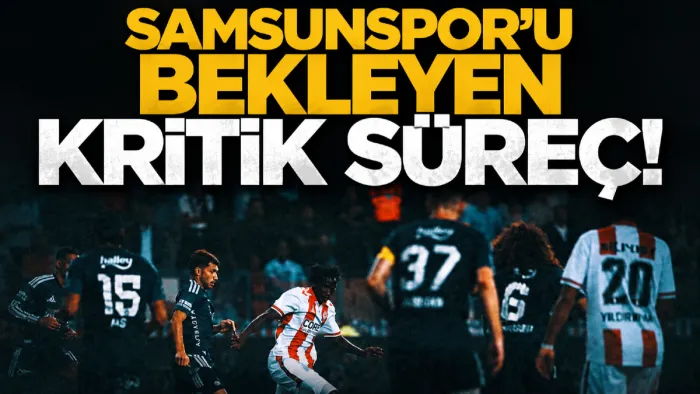 Samsunspor’u milli araya kadar zorlu 3 maç bekliyor