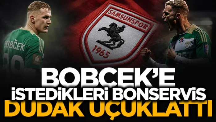 Samsunspor'un gündemindeki Tomas Bobcek'e istedikleri bonservis dudak uçuklattı D