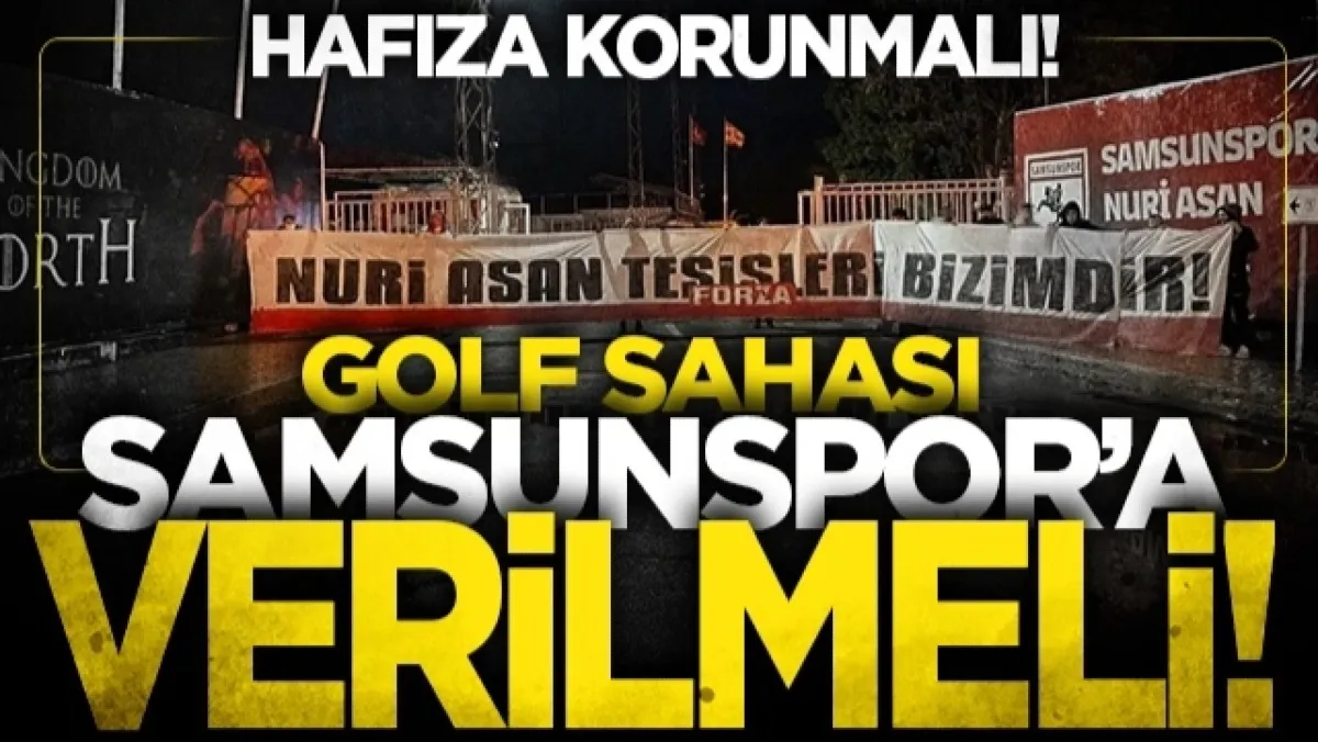 Samsunspor'un Hafızası Korunmalı Golf Sahası Samsunspor'a Verilmeli
