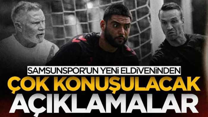 Samsunspor’un yeni kalecisi Bilal Bayazıt'tan çok konuşulacak sözler