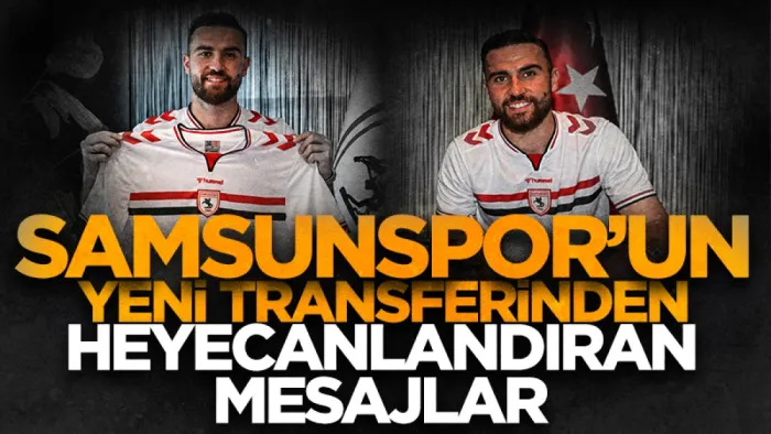 Samsunspor'un yeni transferi Fatih Kaya'dan heyecanlandıran mesajlar!