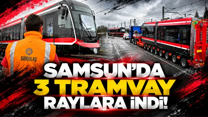 Samsun’un üçüncü yeni tramvayı Tekkeköy’de raya indirildi