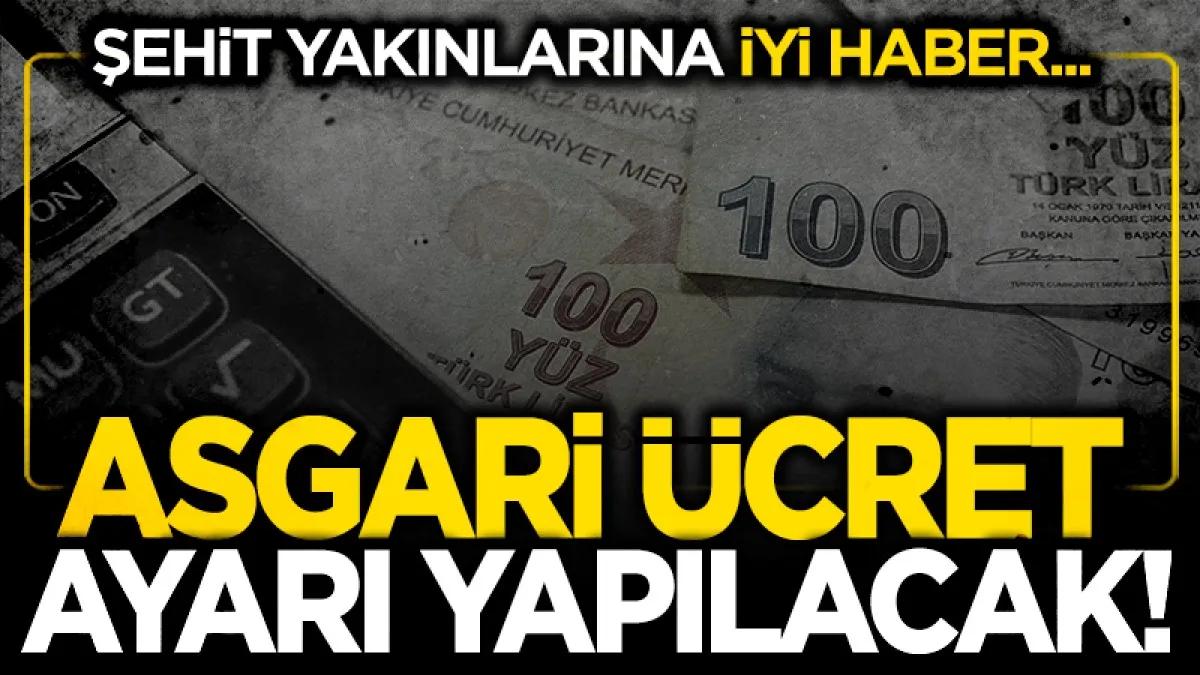 Şehit yakınlarıyla ilgili yeni düzenleme: Asgari ücret seviyeleri iki katına çıkarılacak