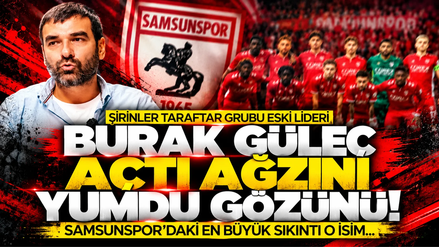 Şirinler Taraftar Grubu Eski lideri Burak Güleç Samsunspor'un en büyük sıkıntısının Fuat Çapa olduğunu söyledi