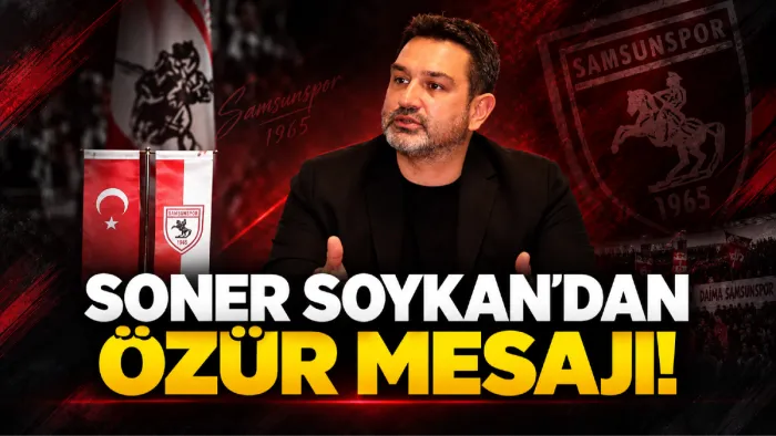 Samsunspor'da Soner Soykan'dan dikkat çeken özür mesajı