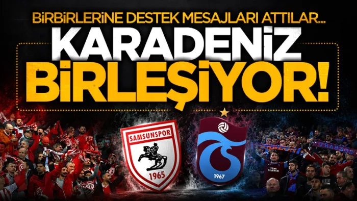Süper Lig Kulüpler Birliği toplantısında yaşanan olaylar, Samsunspor ve Trabzonspor taraftarnı birleştirdi 