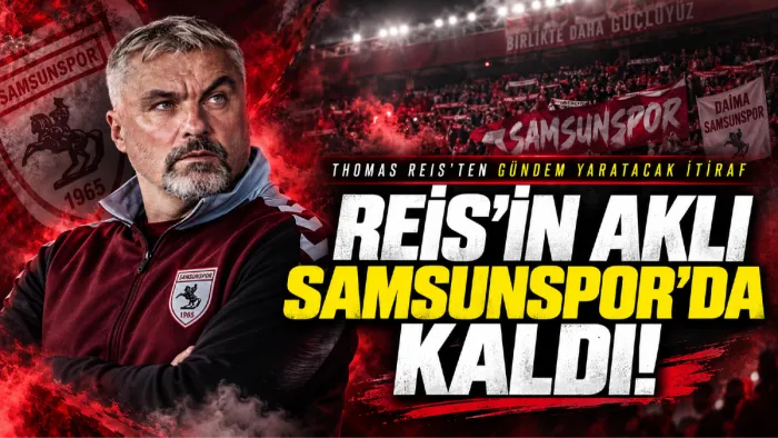 Thomas Reis’ten Samsunspor taraftarına duygulandıran gönderme