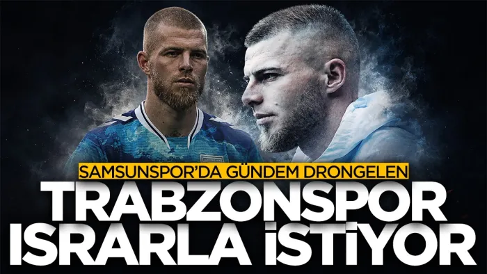 Trabzonspor’un gözü kulağı Samsunsporlu Drongelen’de! 