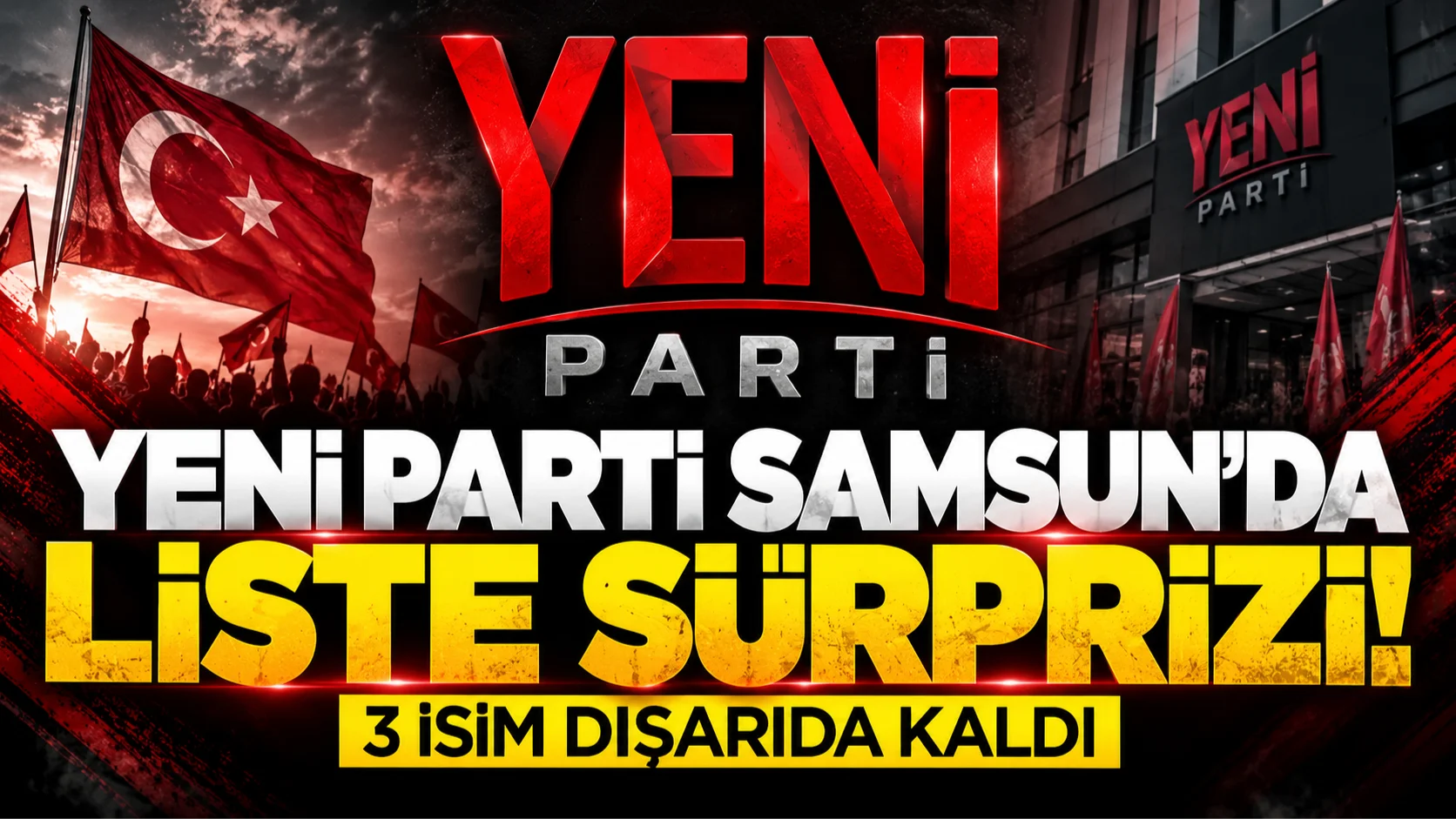 Yeni Parti Samsun'da liste sürprizi! 3 önemli isim dışarıda kaldı