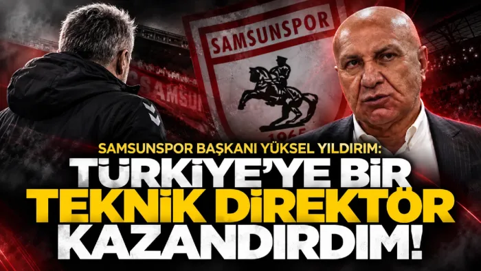 Yüksel Yıldırım'dan Thomas Reis açıklaması: "Türkiye'ye bir teknik direktör kazandırdım"