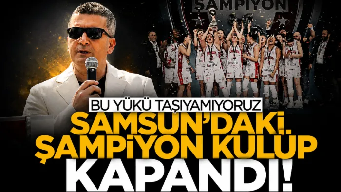 Zorlu Koleji Samsun Basketbol Kulübü kapandı!